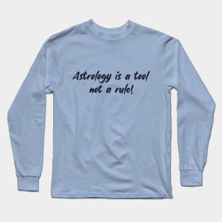 astrology is a tool not a run Long Sleeve T-Shirt